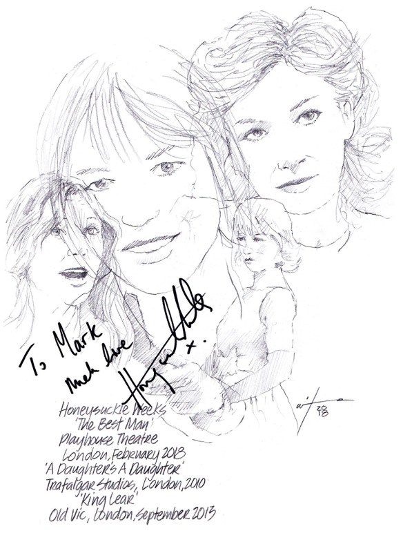 Autographed drawing of Honeysuckle Weeks in The Best Man at the Playhouse Theatre, A Daughter's Daughter at Trafalgar Studios and in King Lear at the Old Vic in London